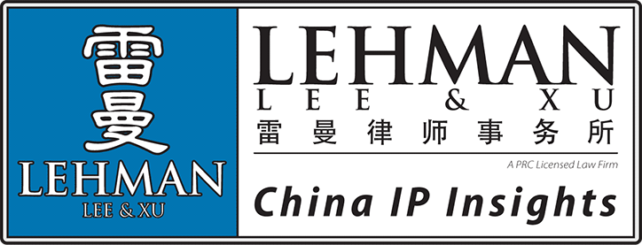 Lehman, Lee & Xu - China IP Insights